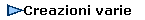Creazioni varie